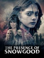 Watch The Presence of Snowgood Movie2k