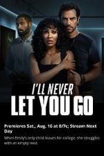 Watch Ill Never Let You Go Movie2k