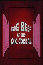 Watch Big Beef at the O.K. Corral Movie2k