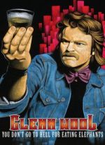 Watch Glenn Wool: You Don\'t Go to Hell for Eating Elephants Movie2k