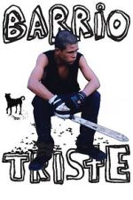 Watch Barrio Triste Movie2k
