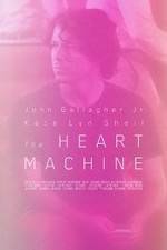 Watch The Heart Machine Movie2k