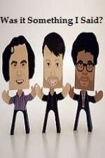 Watch Was it Something I Said Movie2k