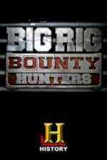 Watch Big Rig Bounty Hunters Movie2k