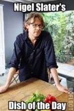 Watch Nigel Slaters Dish of the Day Movie2k