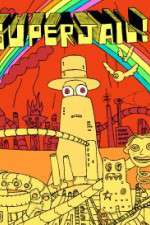 Watch Superjail! Movie2k